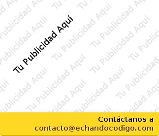 Tu publicidad en EchandoCodigo.com Tu publicidad en EchandoCodigo.com
